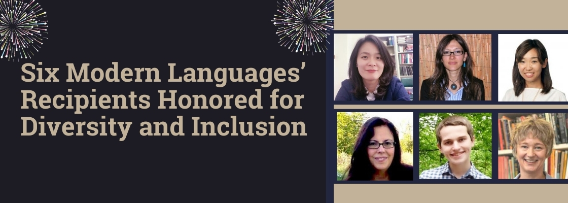 Six Modern Languages' Recipients Honored for Diversity and Inclusion